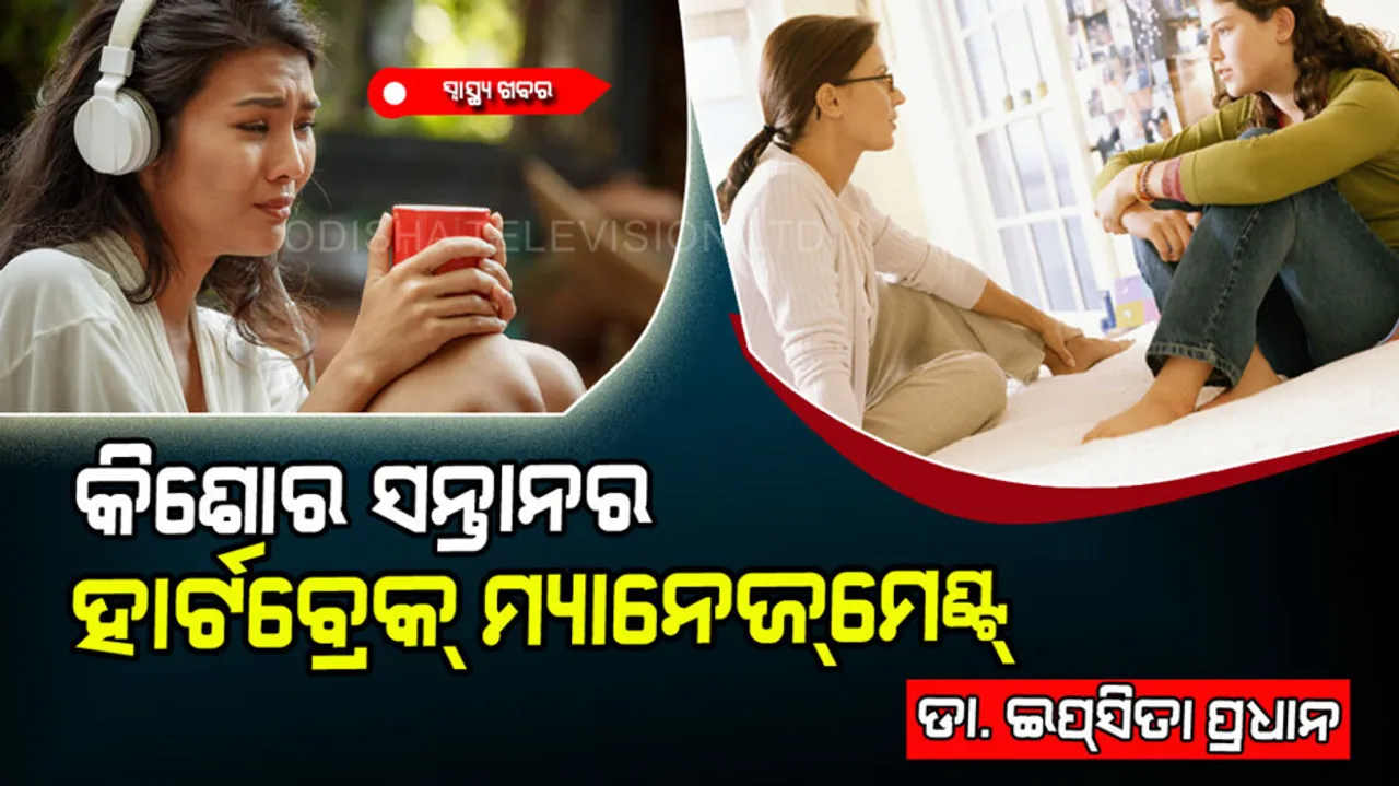 Heart break management of Adolescence child