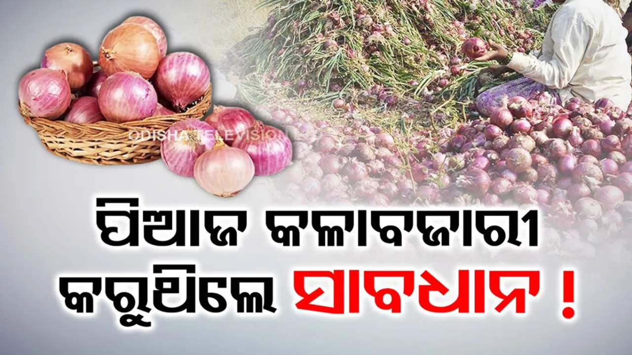 Action will be taken to curb black marketing of onions