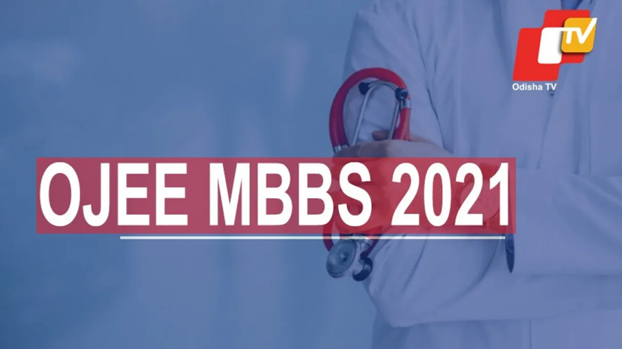 OJEE MBBS/BDS Admission Counselling 2021