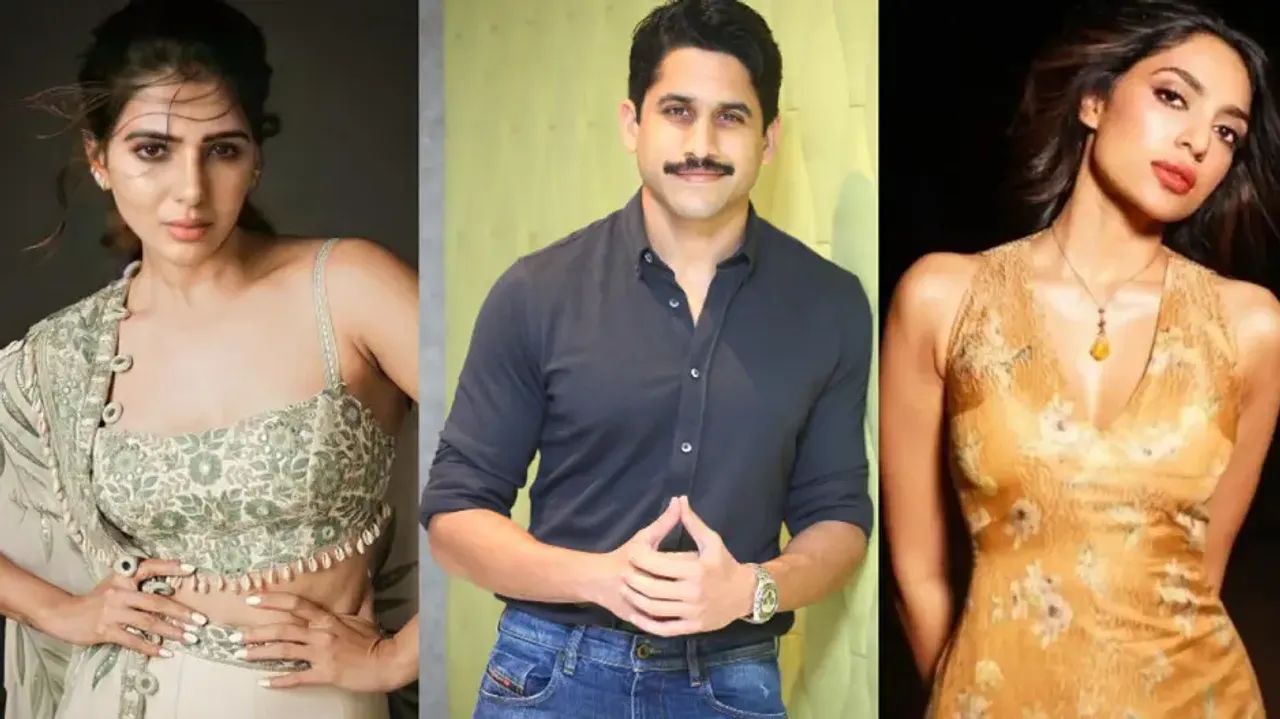 Samantha Ruth Prabu,  Naga Chaitanya, Sobhita Dhulipala