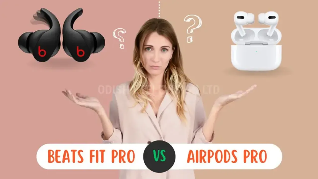 Beats Fit Pro or AirPods Pro