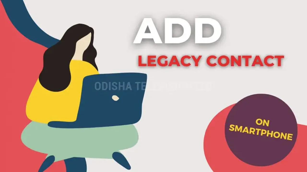 How to add a legacy contact on your phone