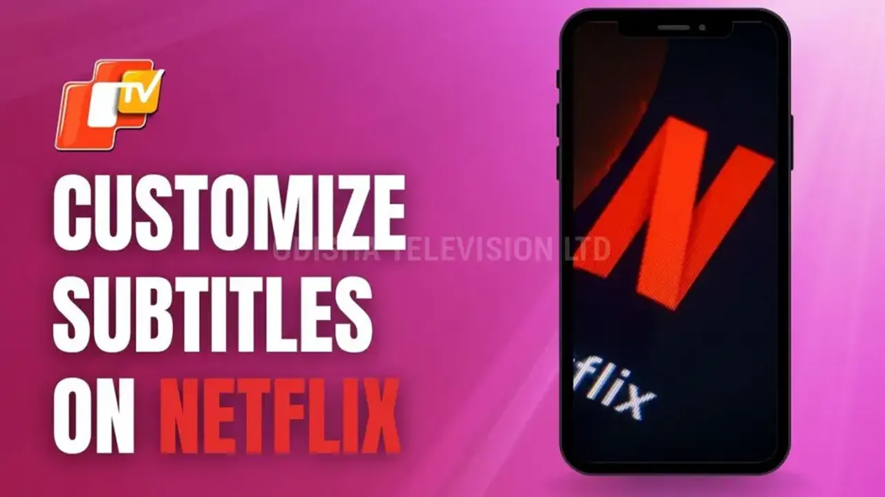 Do you have Netflix subscription? Know how to customize subtitles