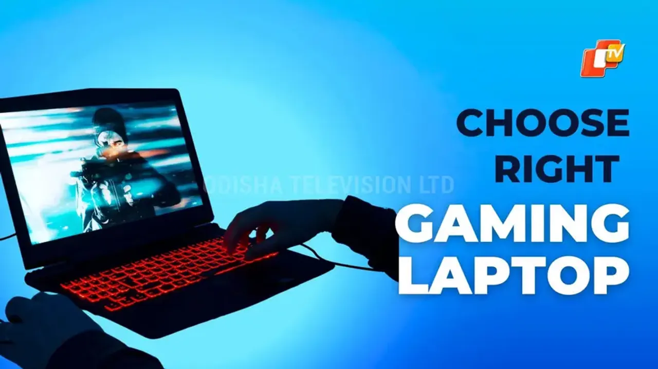 How to choose right gaming laptop, know here