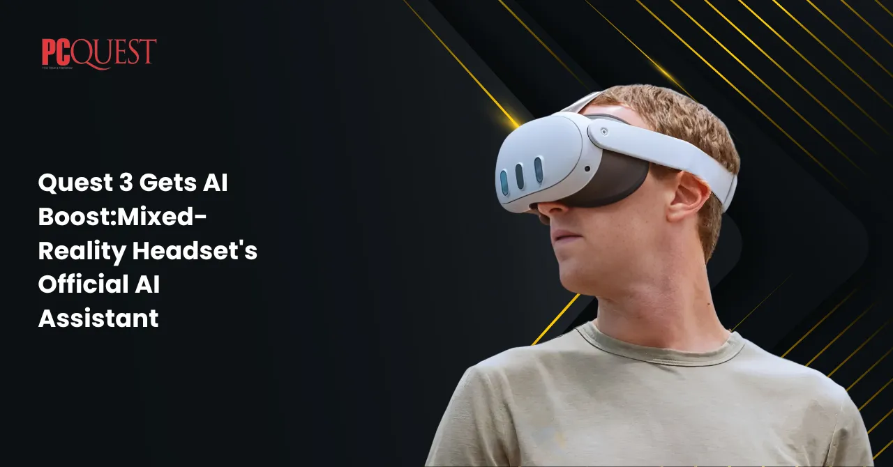 Quest 3 Gets AI Boost Mixed-Reality Headset's Official AI Assistant