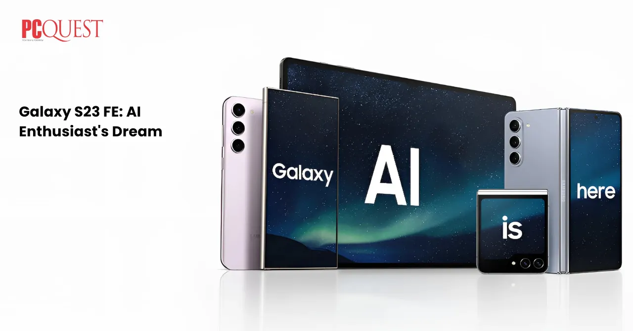 Galaxy S23 FE AI Enthusiast's Dream