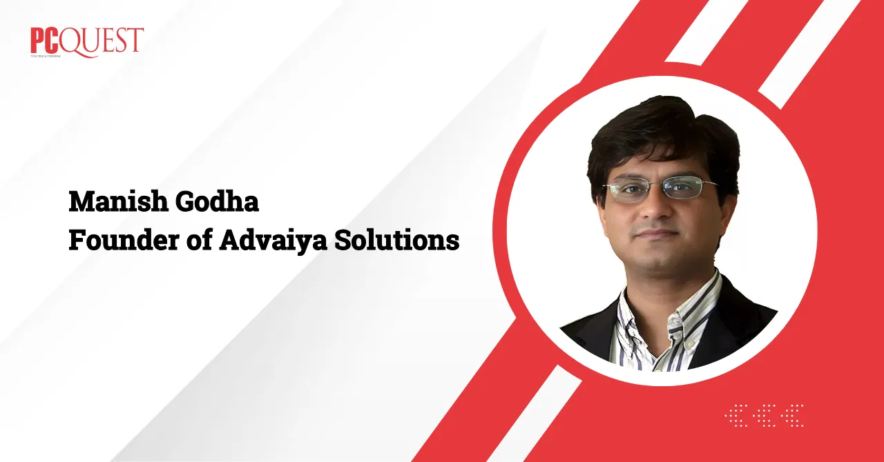 Manish Godha, Founder of Advaiya Solutions