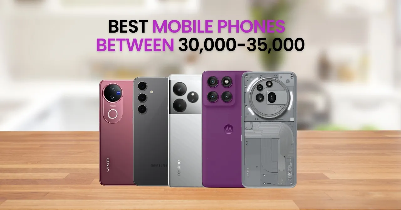 Best mobile phones between 30000 to 35000