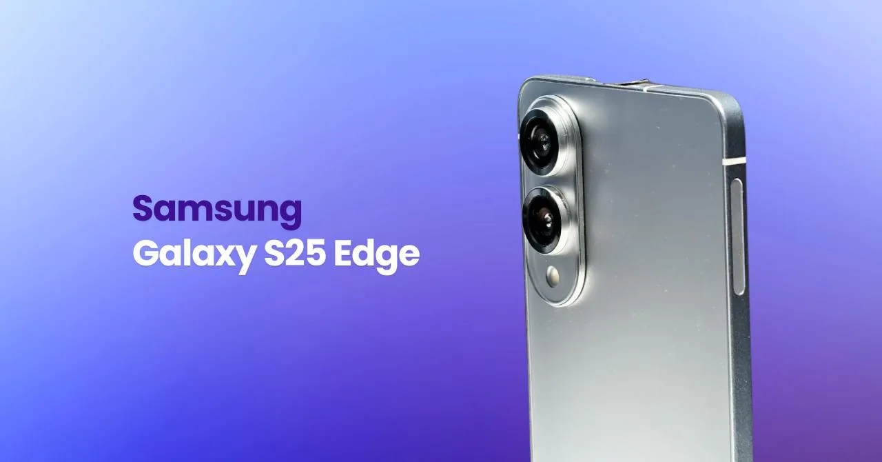 Samsung Galaxy S25 Edge Slim Don’t buy sleek looks for weak value! (1)