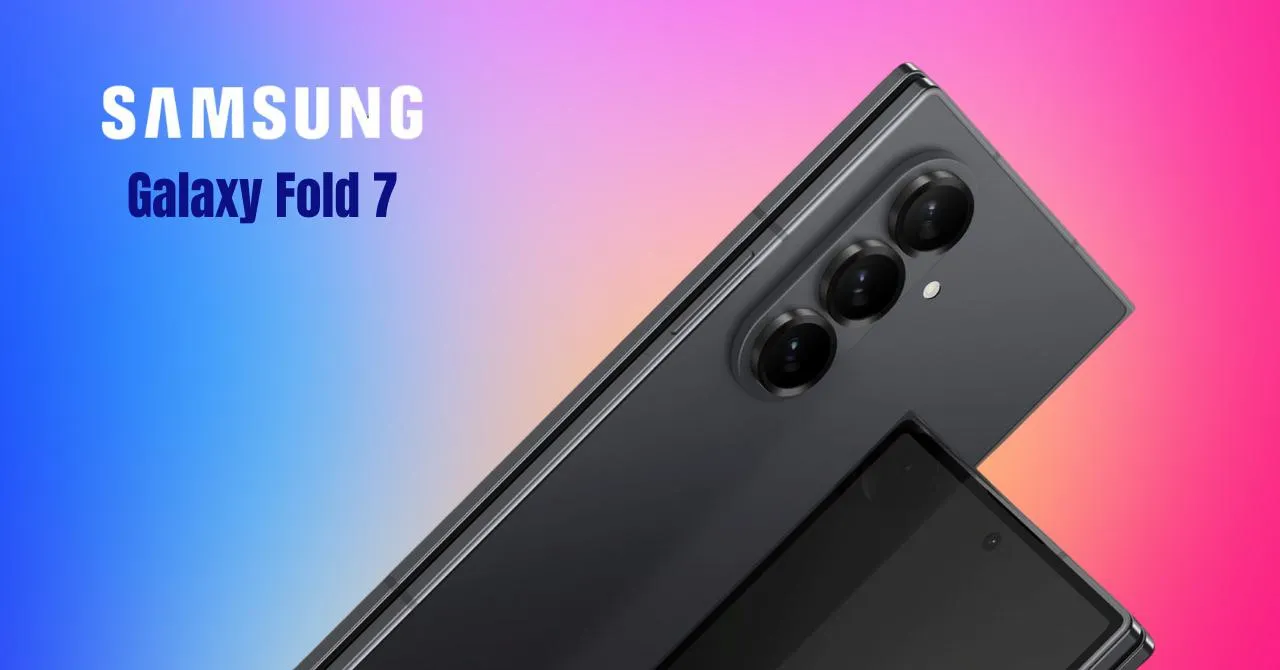 Why Samsung needs to upgrade its cameras A look at the Fold 7 strategy
