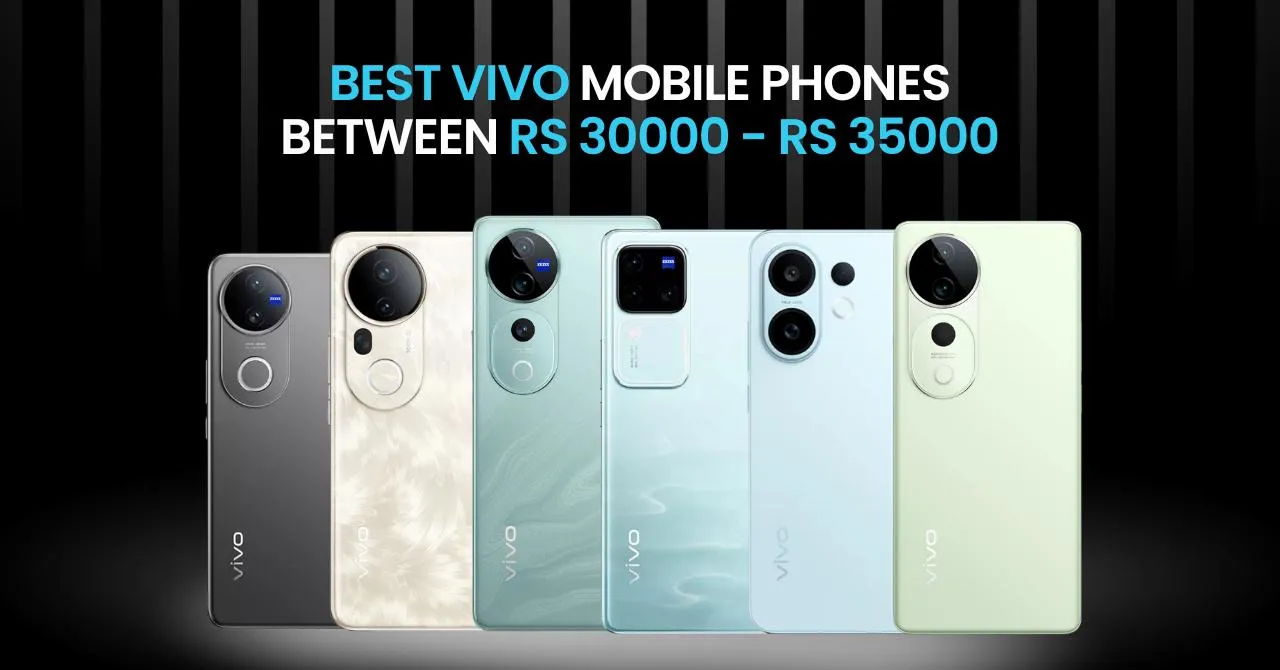 Best Vivo phones between Rs30,000 and Rs35,000 Original vs Amazon deal price 