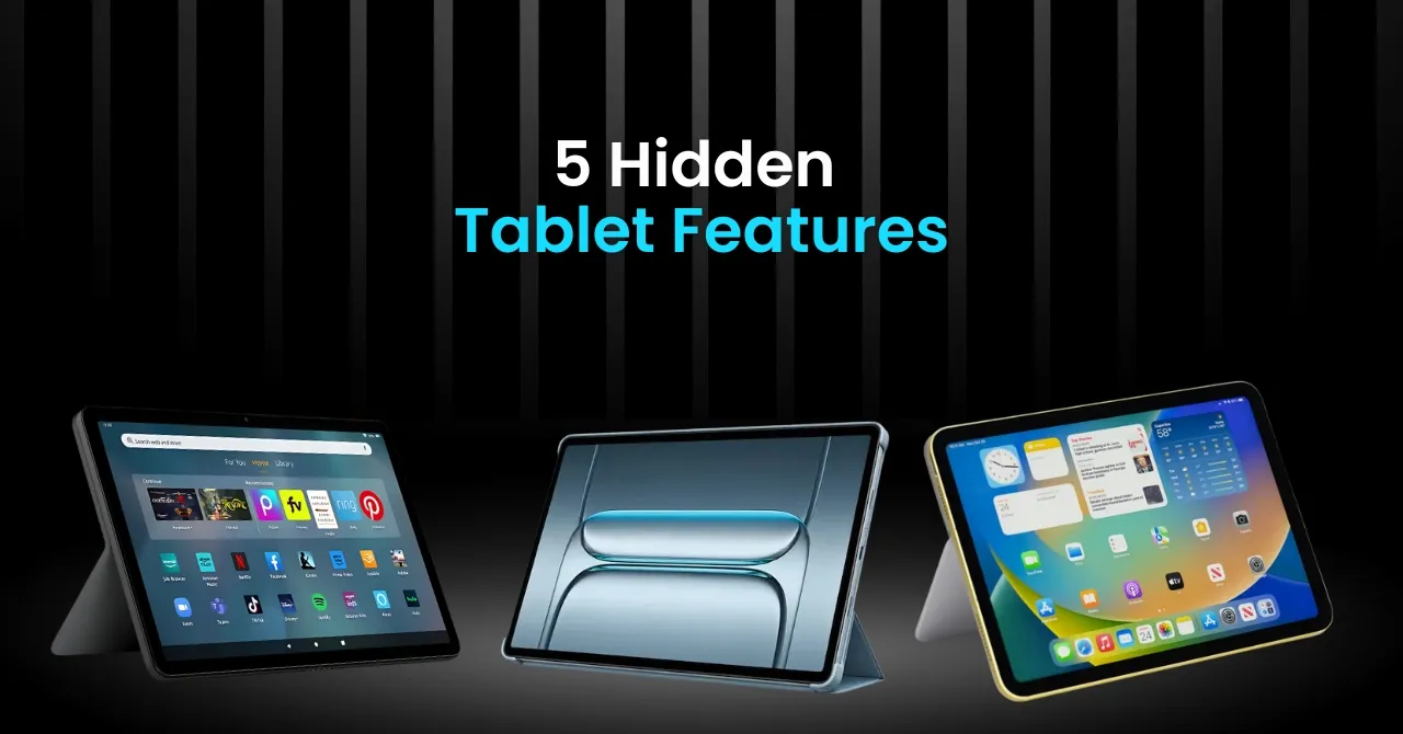 5 hidden tablet features