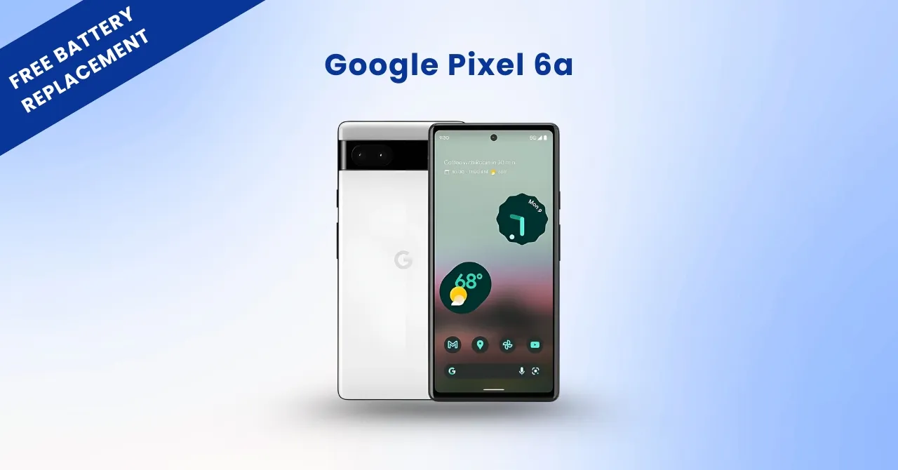Free battery replacement and compensation for Google Pixel 6a Users_ All details!