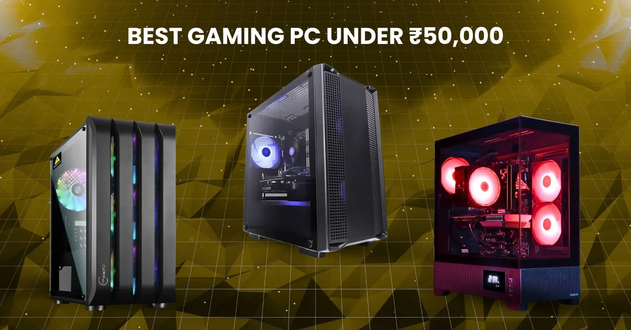 Best gaming PC under ₹50,000