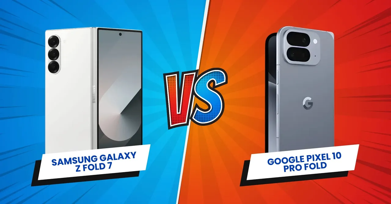 Google Pixel 10 Pro Fold Vs Samsung Galaxy Z Fold 7