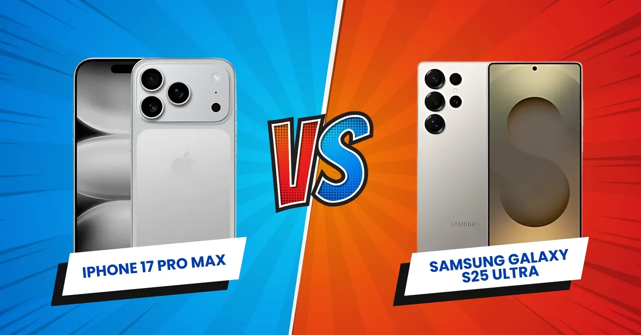 iPhone 17 Pro Max vs Samsung Galaxy S25 Ultra