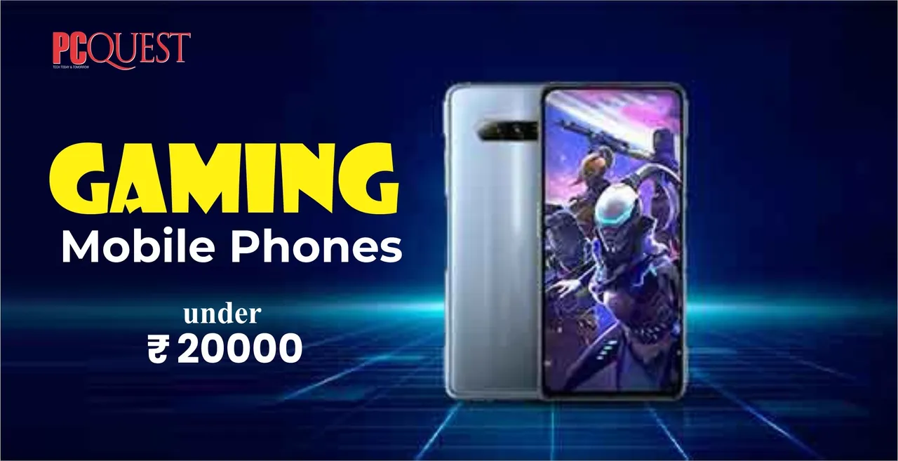 Gaming mobile phones under Rs20000