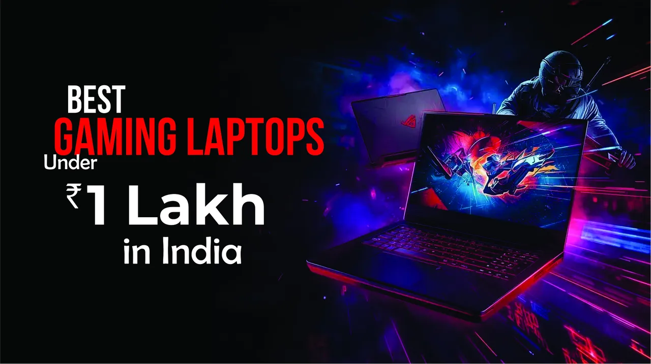 Best Gaming Laptops Under Rs 1 Lakh in India