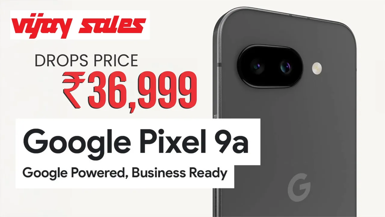 Pixel 9a Vijay Sales deal drops Price to Rs36,999 ahead of Pixel 10a launch