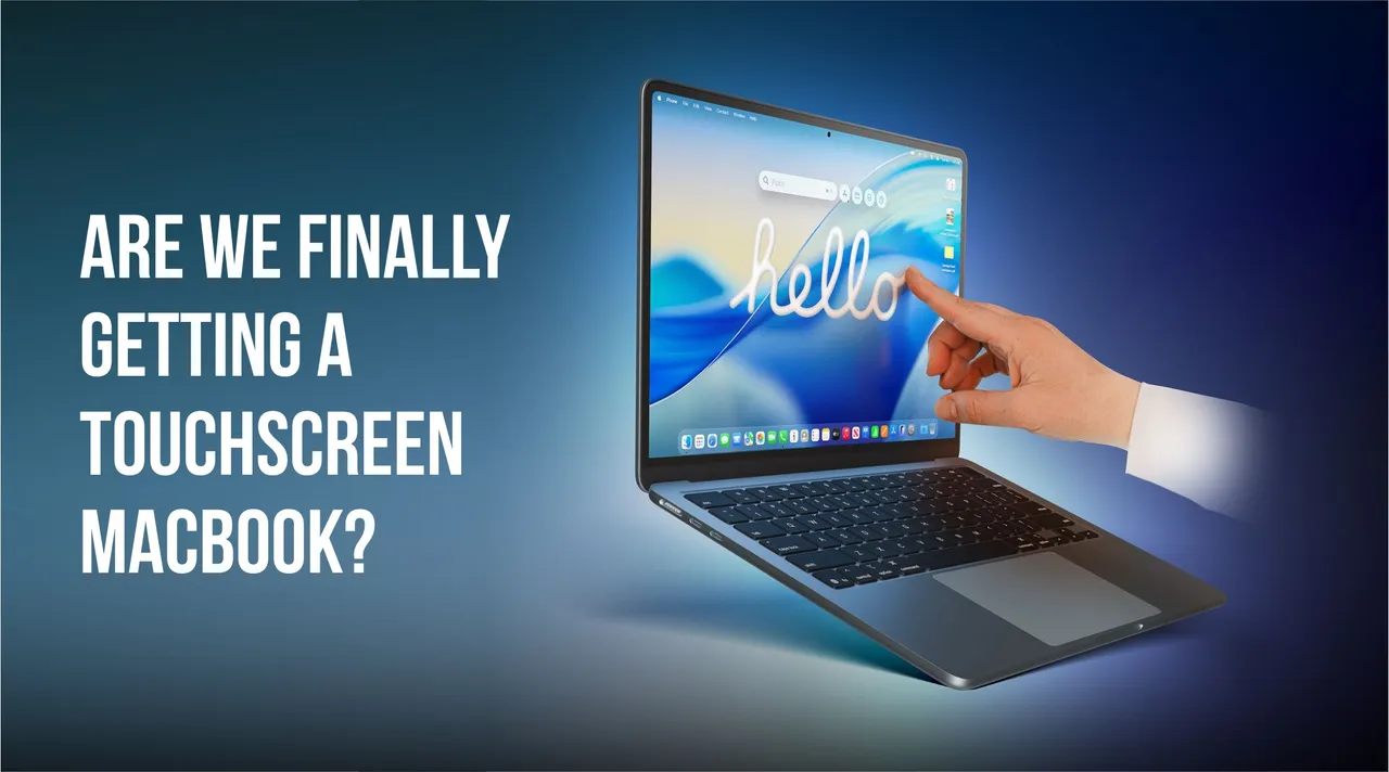 Are We Finally Getting a Touchscreen MacBook