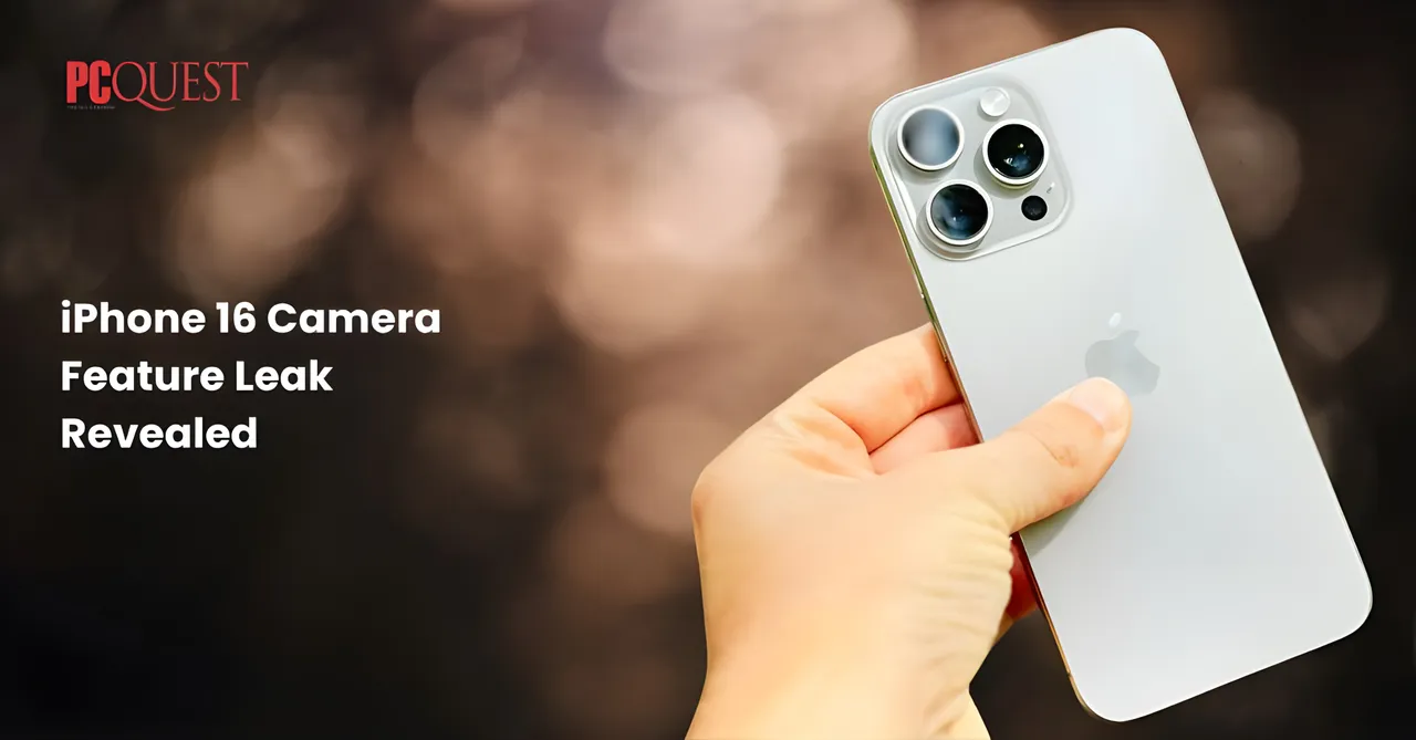 iPhone 16 Camera Feature Leak Revealed 