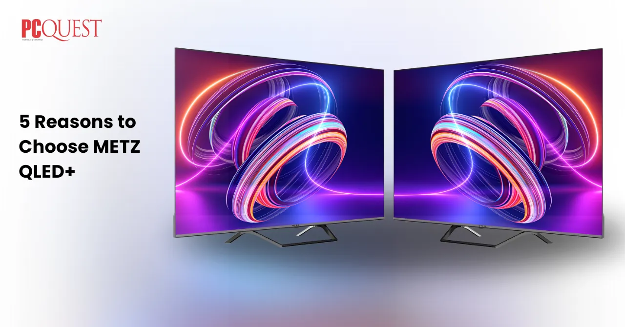 5 Reasons to Choose METZ QLED+