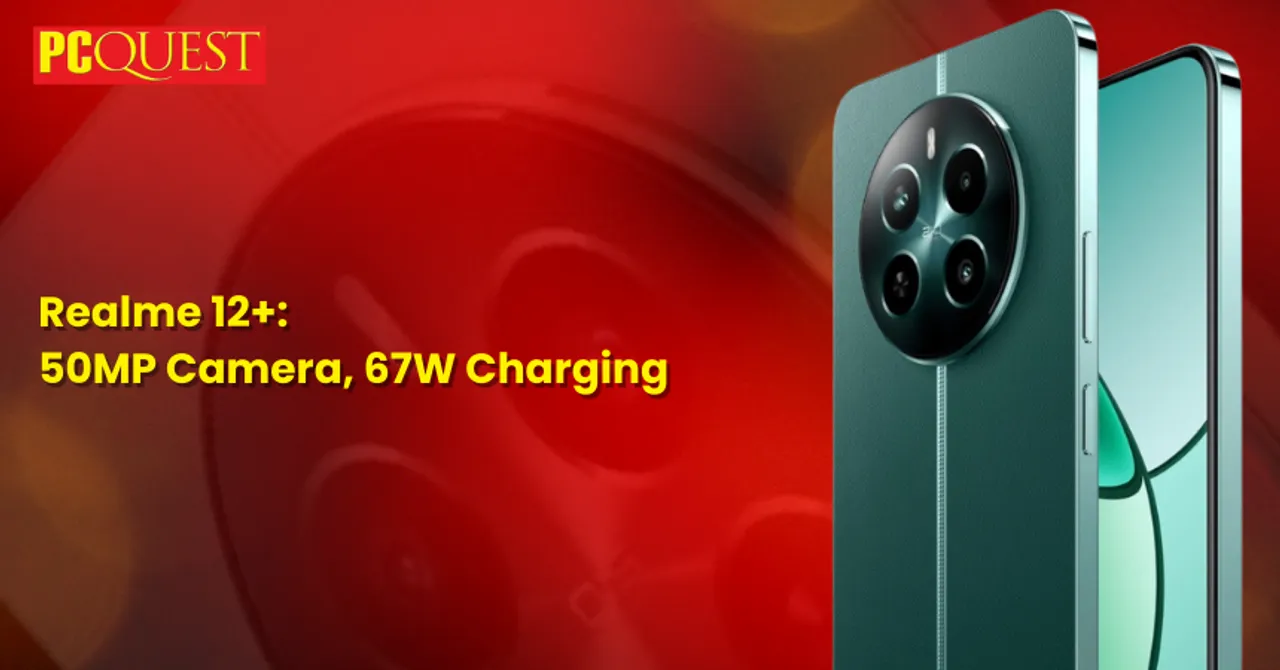 Realme 12+ 50MP Camera, 67W Charging