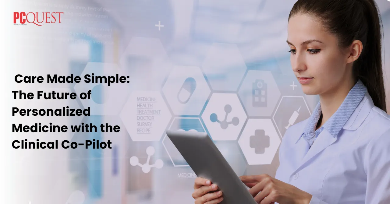 _Care Made Simple The Future of Personalized Medicine with the Clinical Co-Pilot