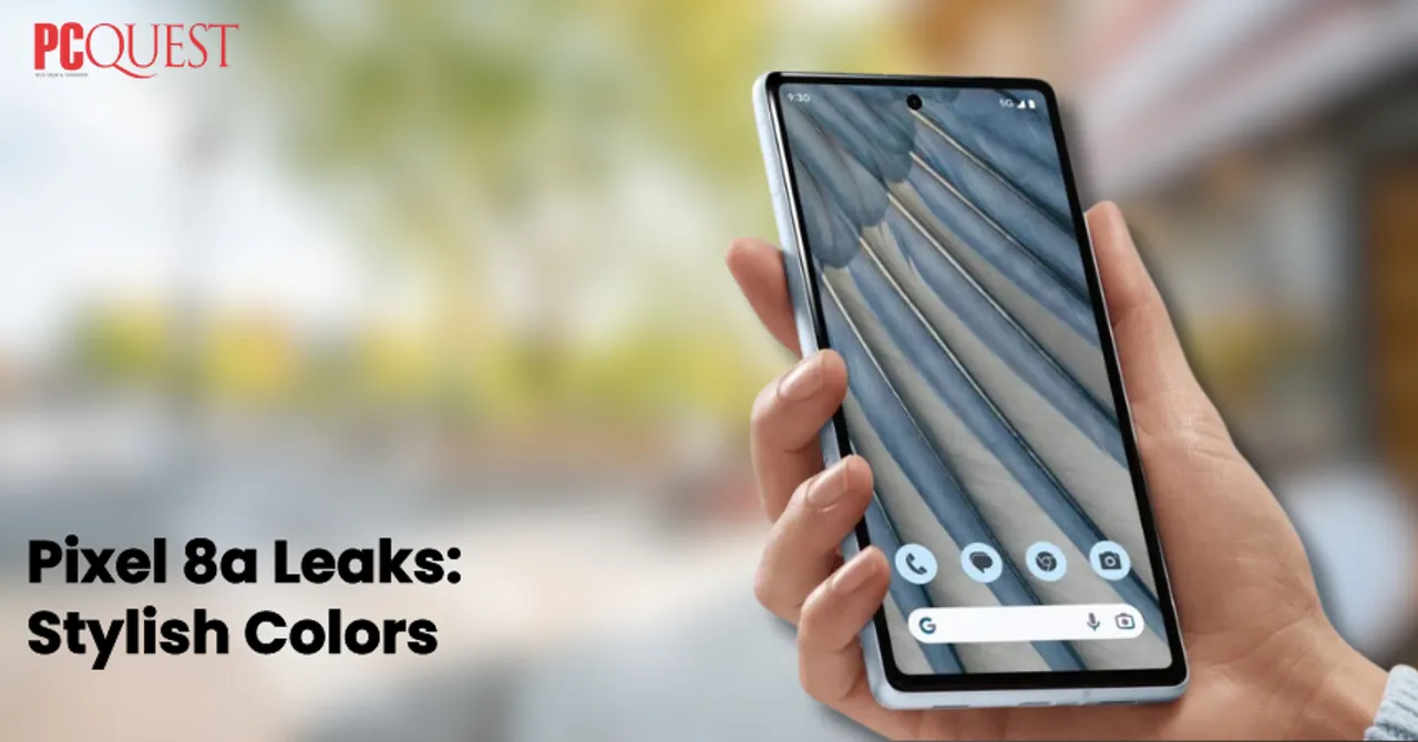 Pixel 8a Leaks Stylish Colors