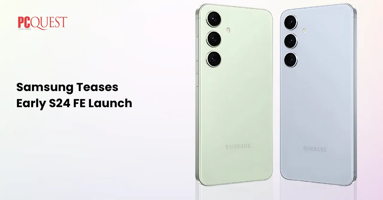 Samsung Teases Early S24 FE Launch