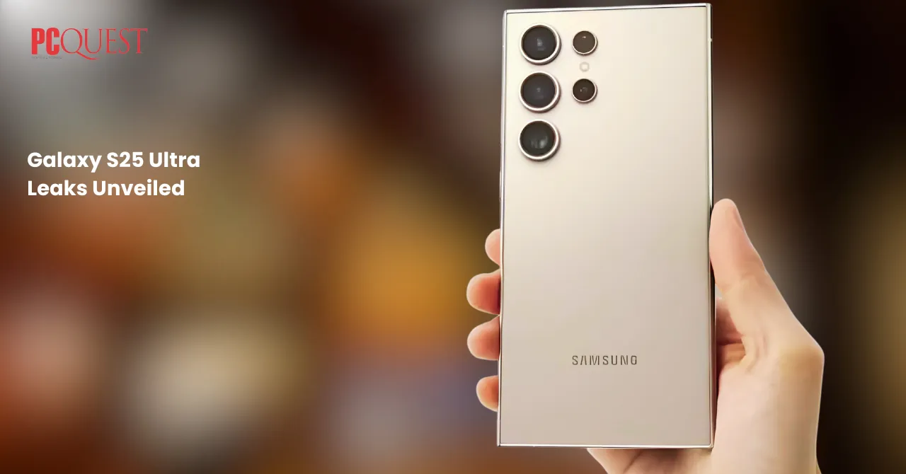 Galaxy S25 Ultra Leaks Unveiled