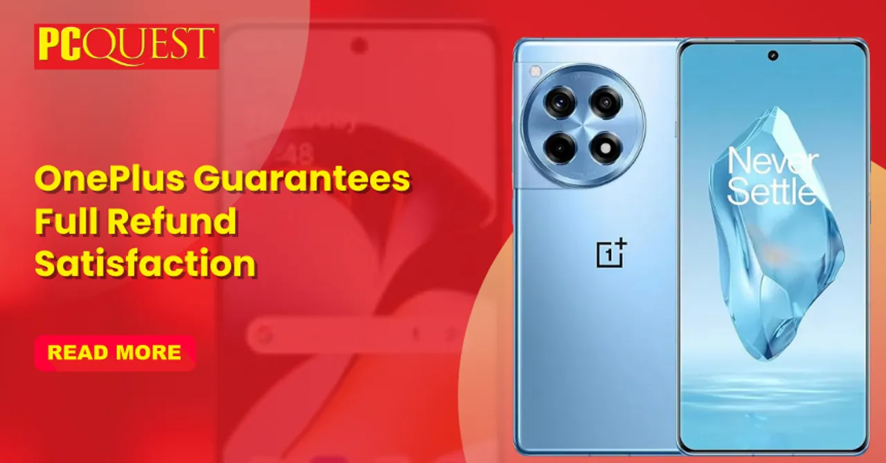 OnePlus Guarantees Full Refund Satisfaction