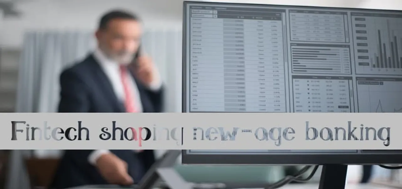 Fintech shaping new-age banking
