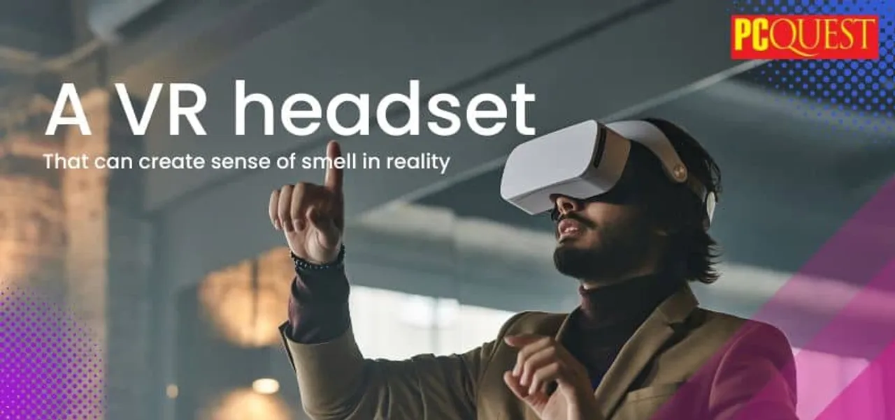 A VR headset that can create sense of smell in reality