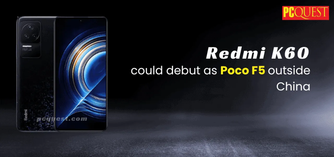 Redmi K60 could debut as Poco F5 outside China