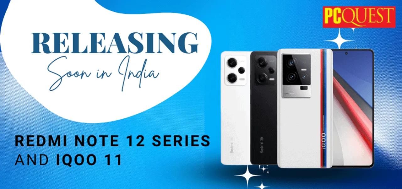 Top smartphones releasing in India in January 2023 Redmi Note 12 series and iQOO 11