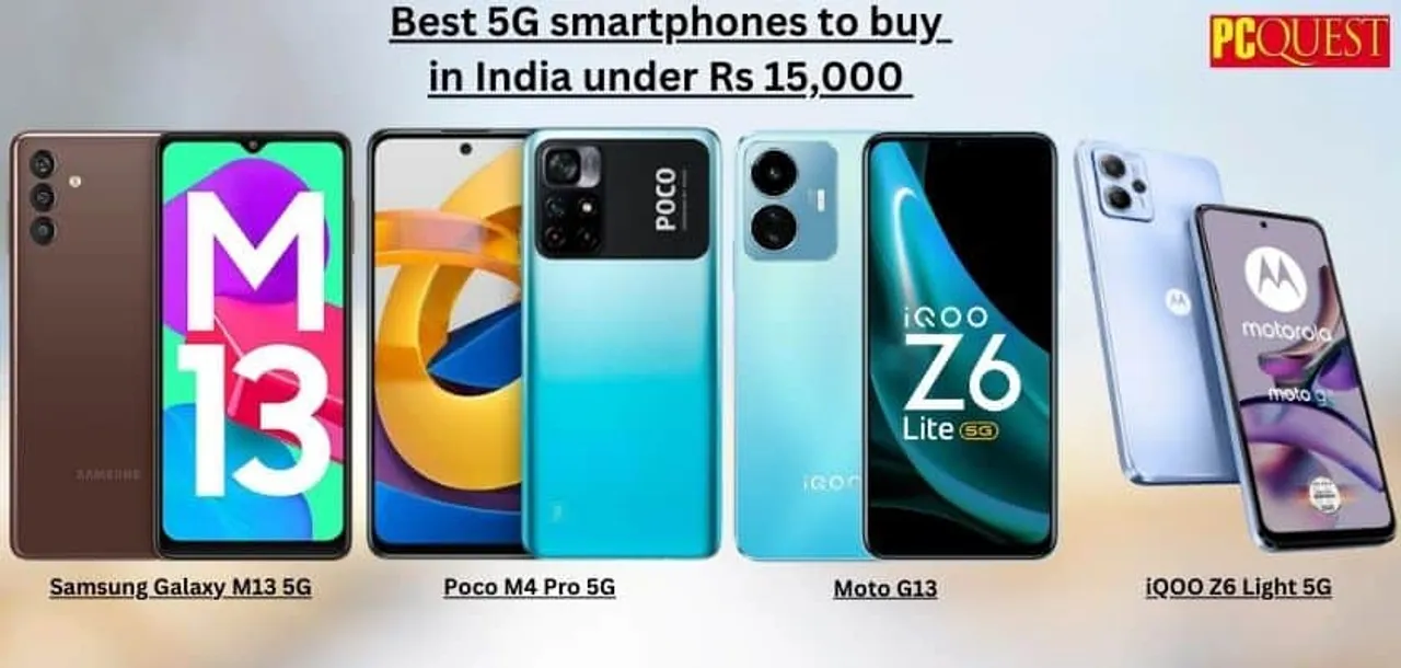 Best 5G smartphones to buy in India under Rs 15000