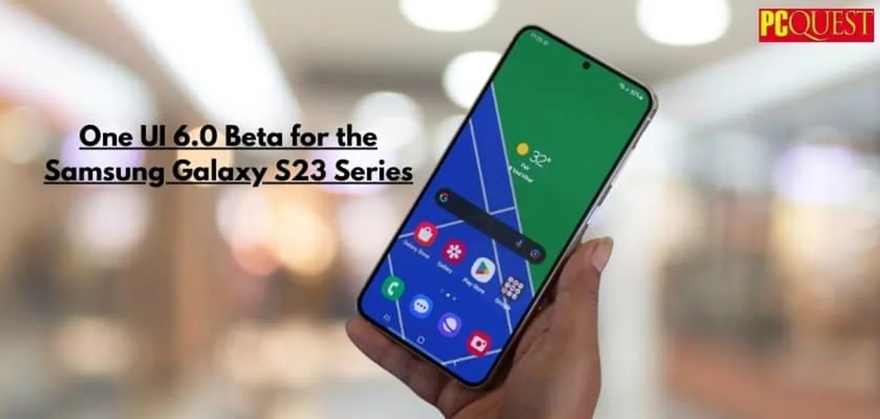 One UI 6.0 Beta for the Samsung Galaxy S23 Series