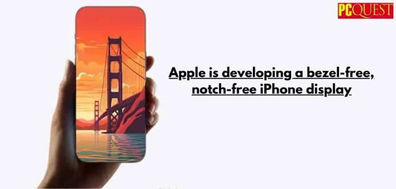 Apple is developing a bezel free notch free iPhone display