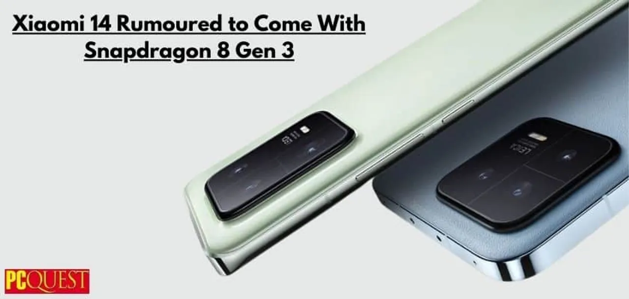 Xiaomi 14 Rumoured to Come With Snapdragon 8 Gen 3