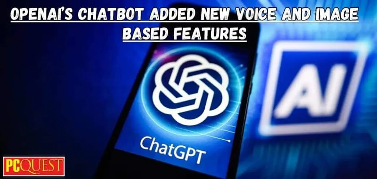 OpenAIs chatbot added new Voice and Image based features