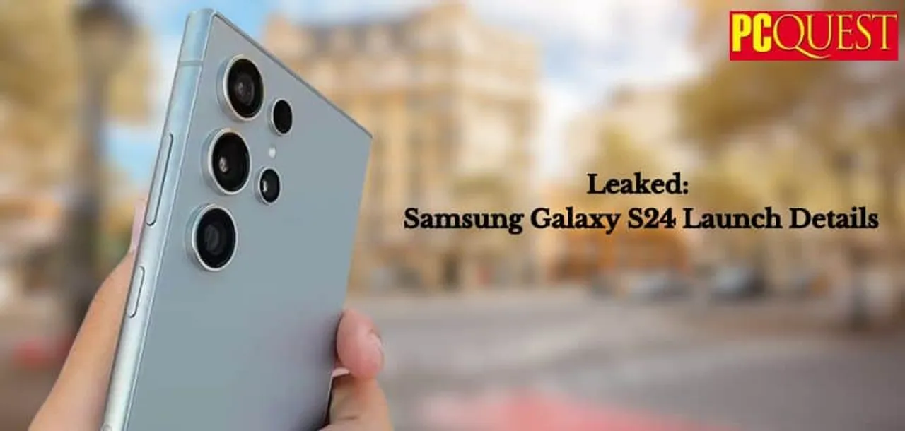 Leaked Samsung Galaxy S24 Launch Details