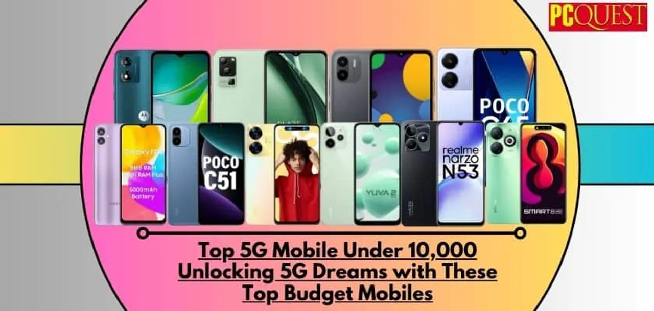 Top 5G Mobile Under 10000 Unlocking 5G Dreams with These Top Budget Mobiles