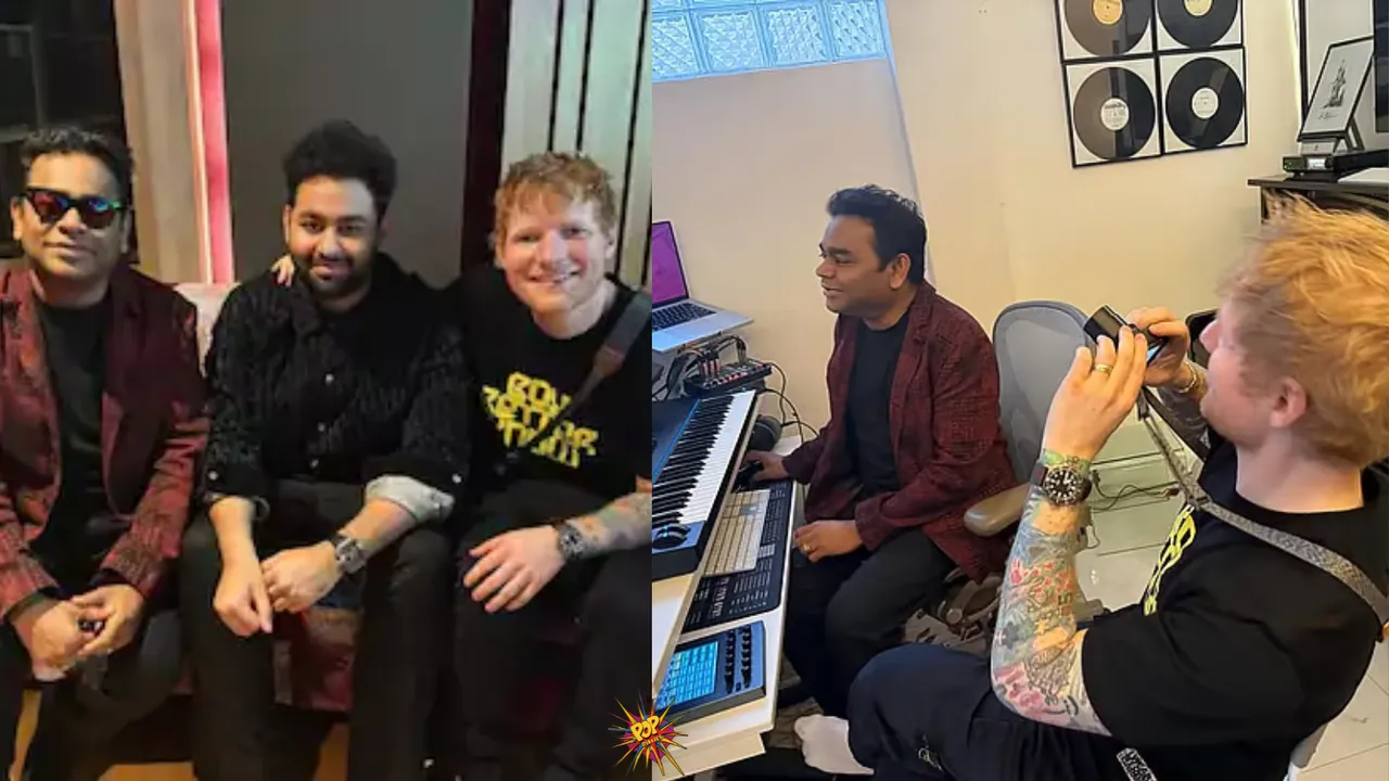 Ed Sheeran and  AR Rahman 