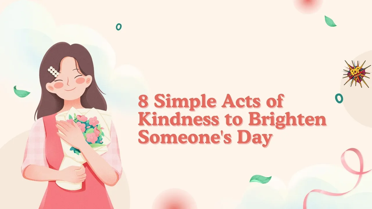 8 Simple Acts of Kindness to Brighten Someone's Day