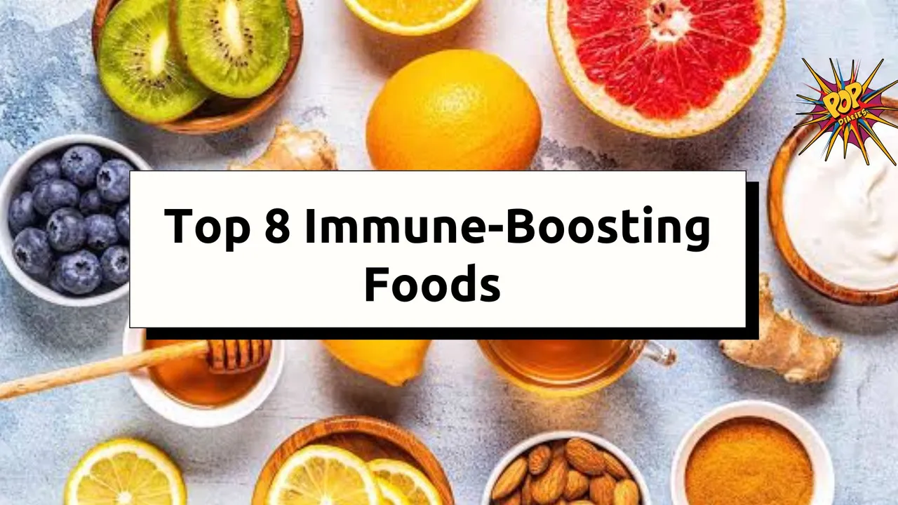 Top 8 Immune-Boosting Foods You Should Include in Your Diet