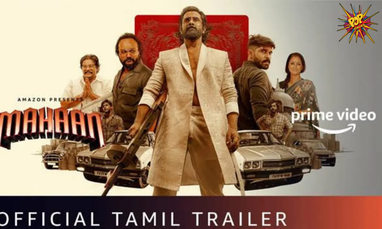Prime Video Launches the Trailer of Vikram and Dhruv Vikram Starrer Action Thriller – Mahaan , Fans are Amazed By It :