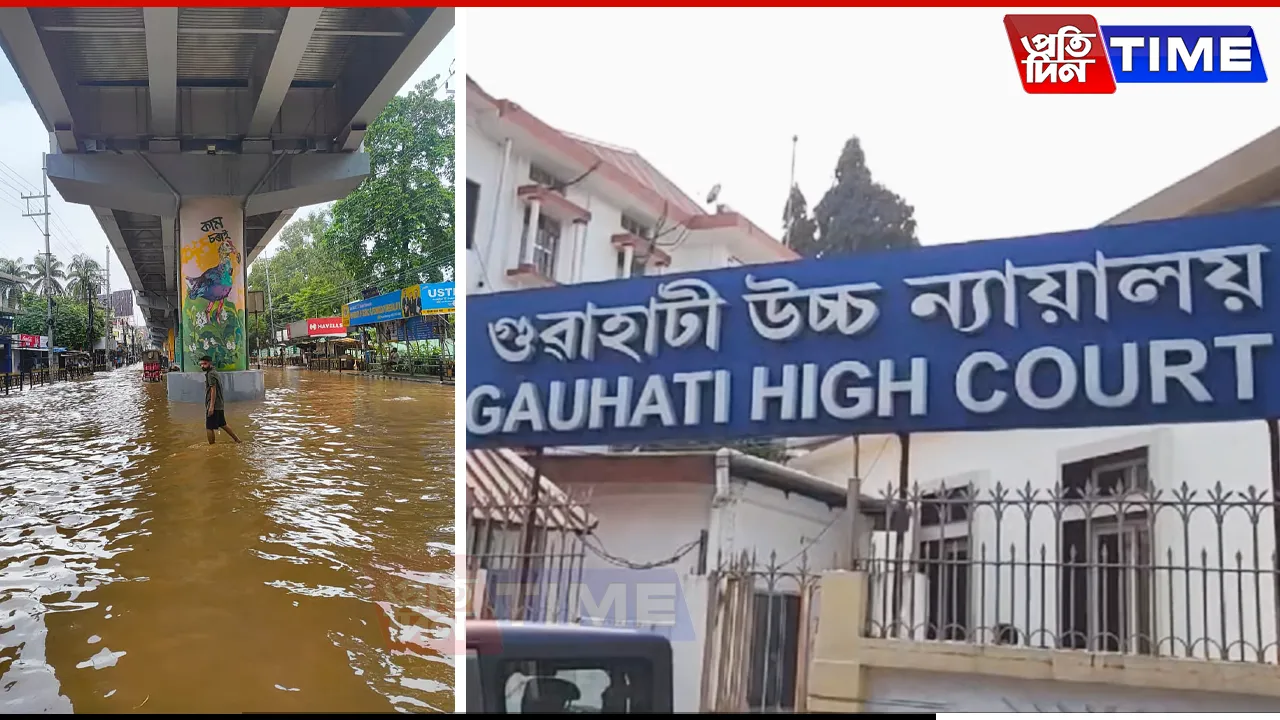 Gauhati HC Mulls Three-Year Ban on Hill Excavation to Tackle Urban Flooding