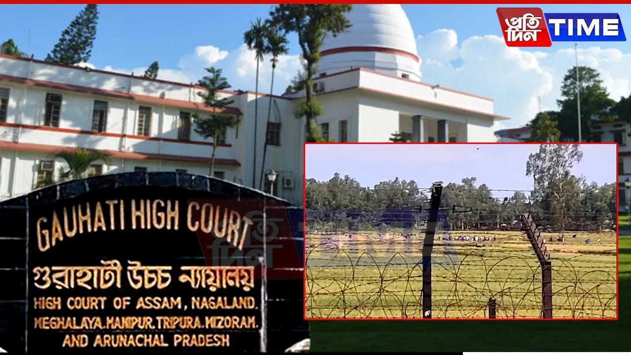 Gauhati HC Issues Notice to Assam Govt Over Arrest & Detention of Suspected Foreign Nationals
