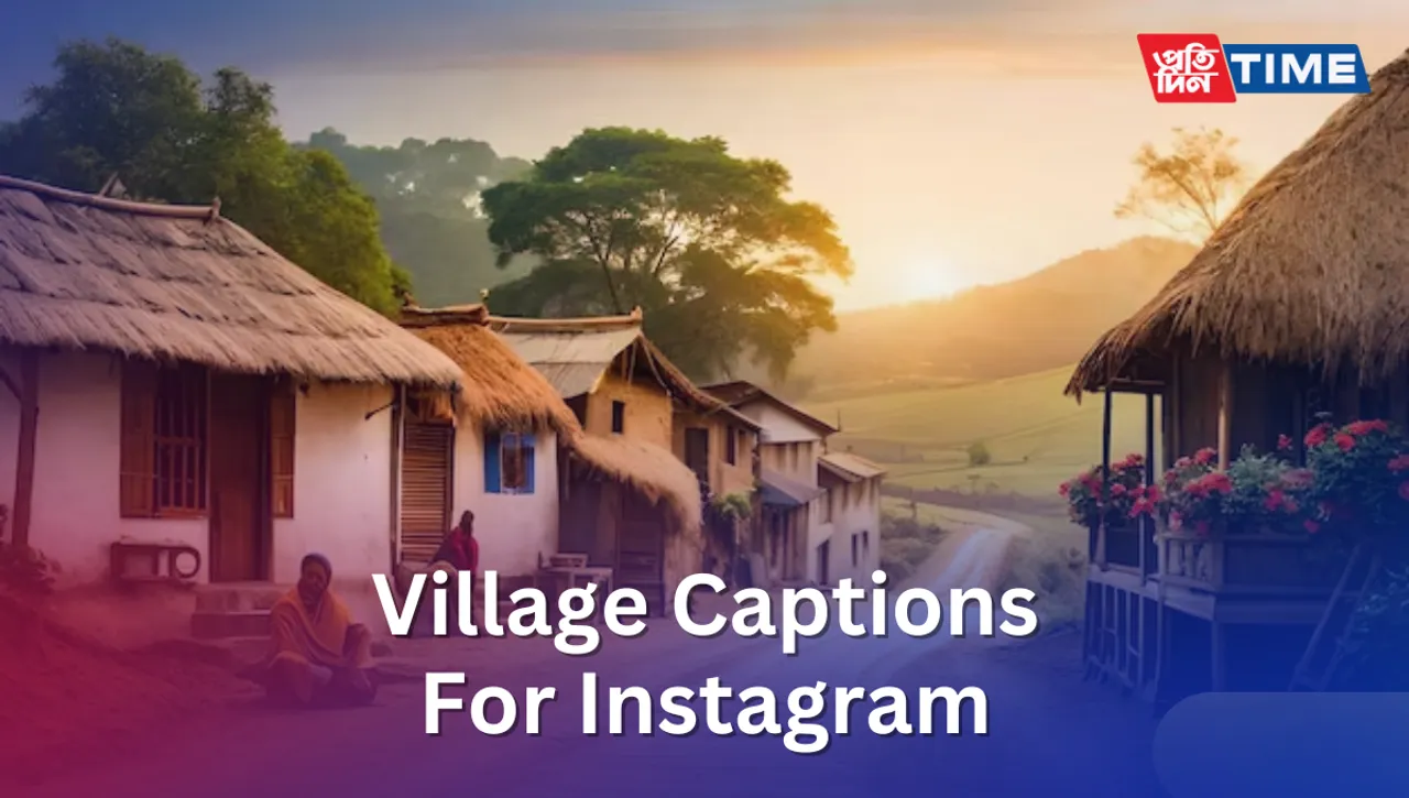 Village Instagram caption: Appreciate the Charm of Rural Life